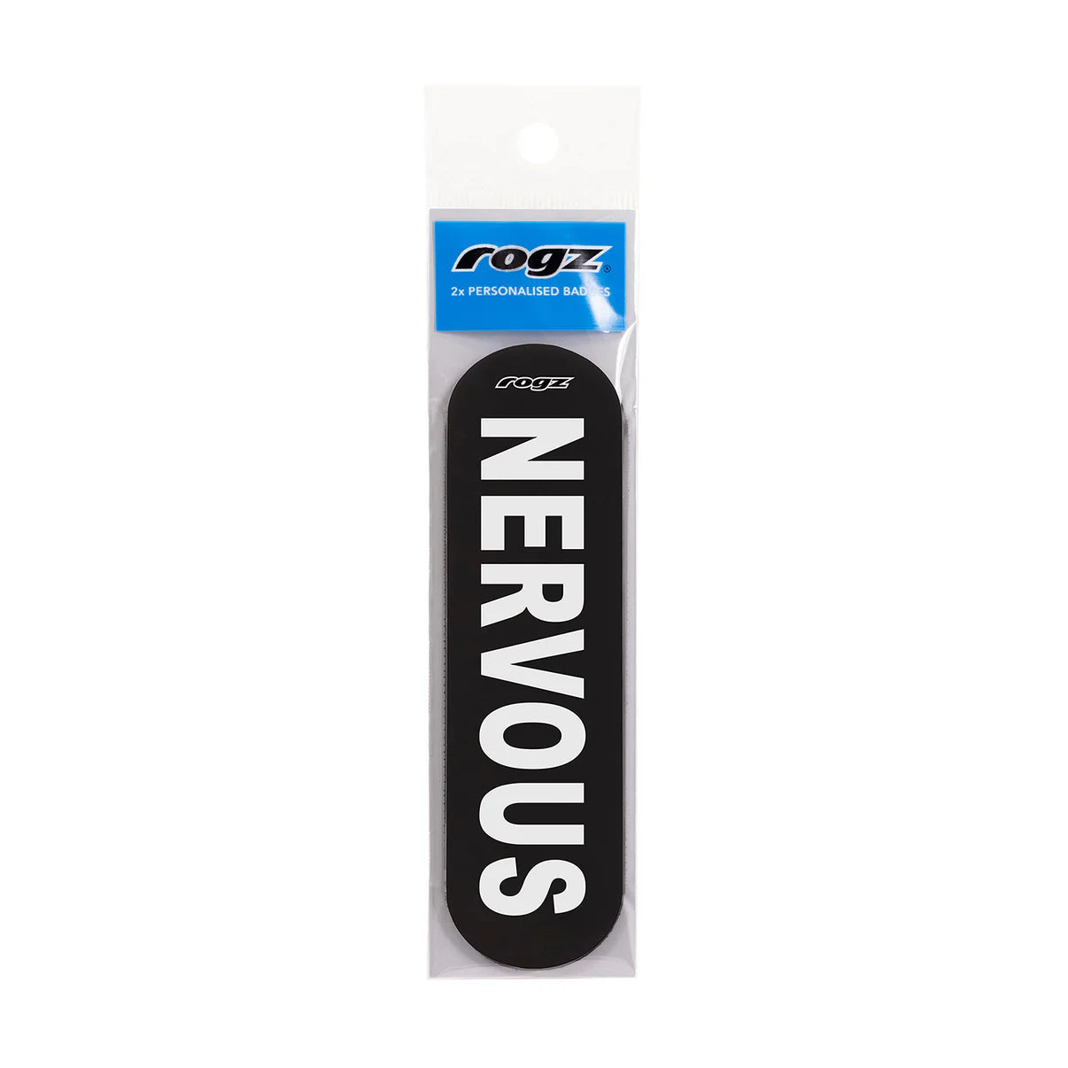 Rogz Personalised Pre-Made Badge Nervous Lge