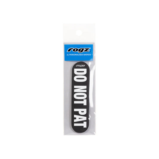 Rogz Personalised Pre-Made Badge Do Not Pat Sml