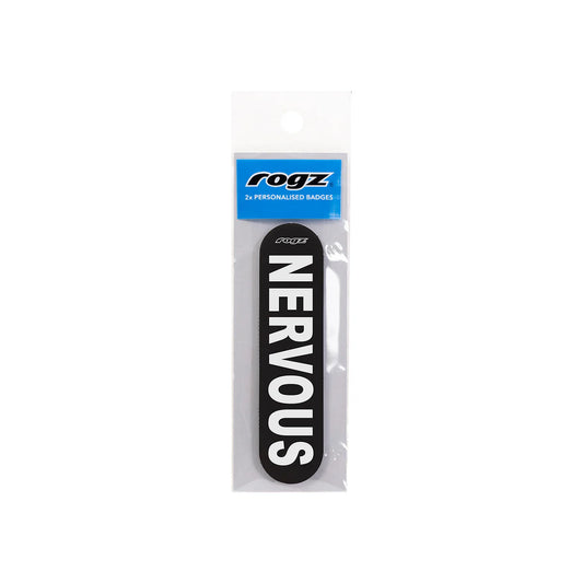Rogz Personalised Pre-Made Badge Nervous Sml